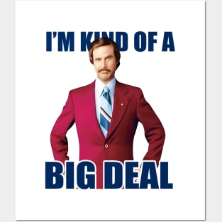 Anchorman I'm Kind Of A Big Deal with Ron Posters and Art